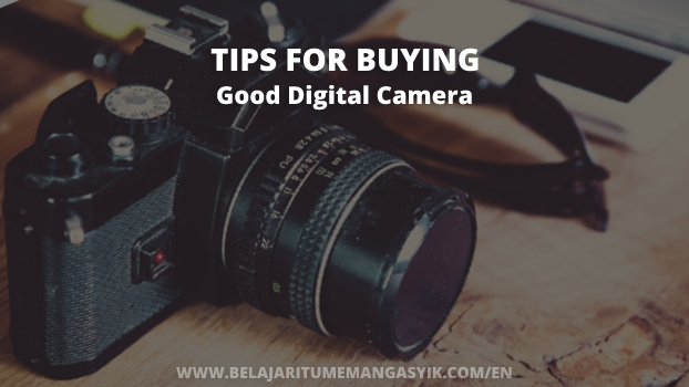 Tips For Buying Good Digital Camera