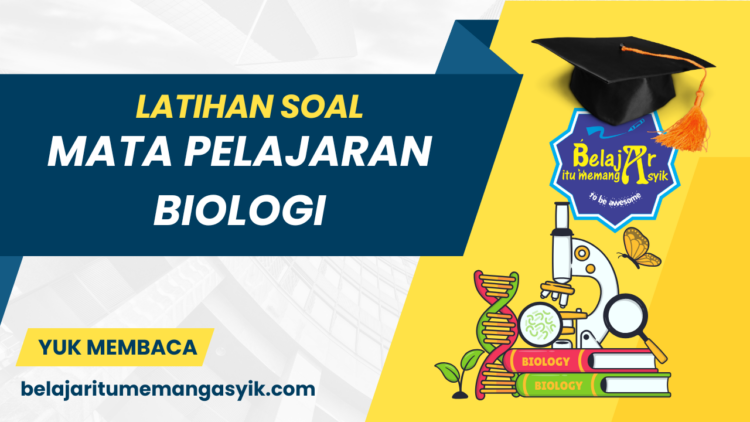 LATIHAN SOAL BIOLOGI